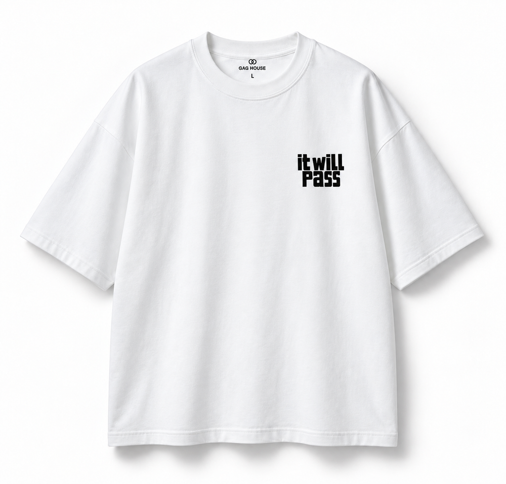 It will pass - Oversized Tee
