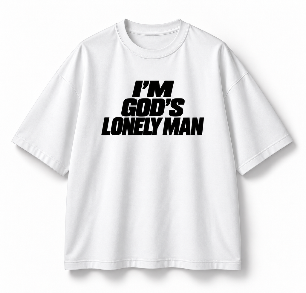 I'm god's lonely man - Oversized tee